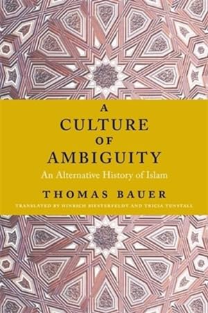 Imagen del vendedor de Culture of Ambiguity : An Alternative History of Islam a la venta por GreatBookPricesUK