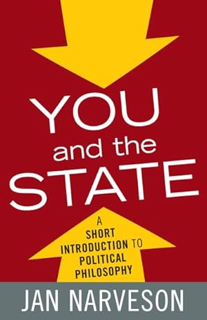 Seller image for You and the State : A Fairly Brief Introduction to Political Philosophy for sale by GreatBookPrices