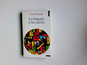 Image du vendeur pour Le Francais Et Les Siecles mis en vente par Antiquariat Buchhandel Daniel Viertel