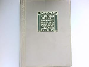 Seller image for Neben meiner Kunst : Flugstudien, Briefe und Persnliches von und ber Arnold Bcklin. for sale by Antiquariat Buchhandel Daniel Viertel