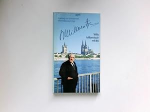 Willy Millowitsch mit 80 : ein Buch von Freunden. Ingeborg von Schönermark ; Peter Millowitsch (H...