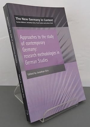 APPROACHES TO THE STUDY OF CONTEMPORARY GERMANY: RESEARCH METHODOLOGIES IN GERMAN STUDIES