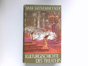 Kulturgeschichte des Theaters : Volk u. Drama. Signiert vom Autor.