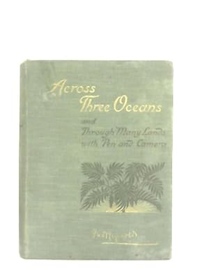 Imagen del vendedor de Across Three Oceans and Through Many Lands with Pen and Camera a la venta por World of Rare Books