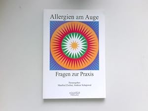 Imagen del vendedor de Allergien am Auge : Hrsg.: Manfred Zierhut ; Andreas Schapowal. [Die Interviews fhrte und verfate Barbara Scholtissek] / Fragen zur Praxis a la venta por Antiquariat Buchhandel Daniel Viertel