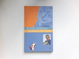 Katzenwissen für Dosenöffner : eine kritische Liebeserklärung. Rolf Spangenberg. Mit Zeichn. von ...