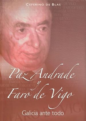 Seller image for Paz Andrade y Faro de Vigo. Galicia ante todo for sale by Librera Cajn Desastre