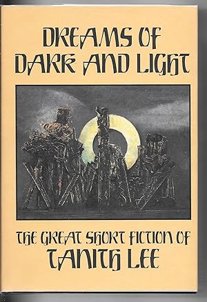 Immagine del venditore per Dreams of Dark and Light: The Great Short Fiction of Tanith Lee venduto da Dark Hollow Books, Member NHABA, IOBA