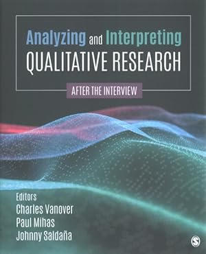Image du vendeur pour Analyzing and Interpreting Qualitative Research : After the Interview mis en vente par GreatBookPrices