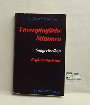 Image du vendeur pour Unvergngliche Stimmen. Sngerlexikon. Ergnzungsband mis en vente par Fr. Stritter e.K. Buchhandlung