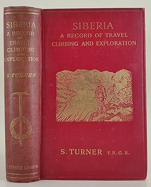 Siberia a record of travel, climbing and exploration