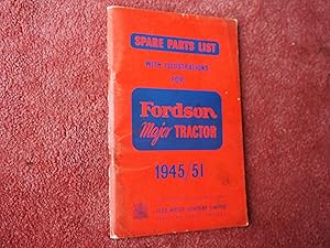 SPARE PARTS LIST FOR FORDSON MAJOR TRACTOR 1945/51 - WITH ILLUSTRATIONS