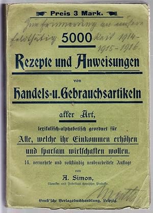 5000 Rezepte und Anweisungen von Handels und Gebrauchsartikeln aller Art, lexikalisch-alphabetisc...