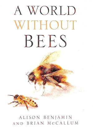 Imagen del vendedor de A World Without Bees a la venta por M Godding Books Ltd