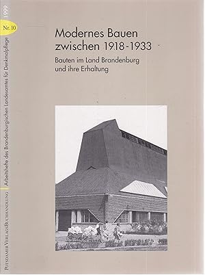 Modernes Bauen zwischen 1918 - 1933. Bauten im Land Brandenburg und ihre Erhaltung. 7. Denkmaltag...