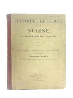 Seller image for Histoire Illustree De La Suisse for sale by World of Rare Books