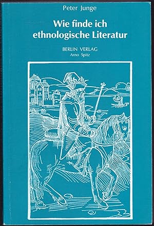 Immagine del venditore per Wie finde ich ethnologische Literatur (= Orientierungshilfen, Band 31) venduto da Graphem. Kunst- und Buchantiquariat