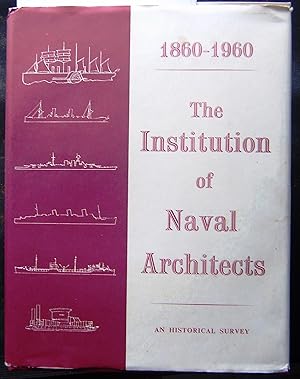 Image du vendeur pour The Institution of Naval Architects. An Historical Survey 1860 - 1960 mis en vente par booksbesidetheseaside