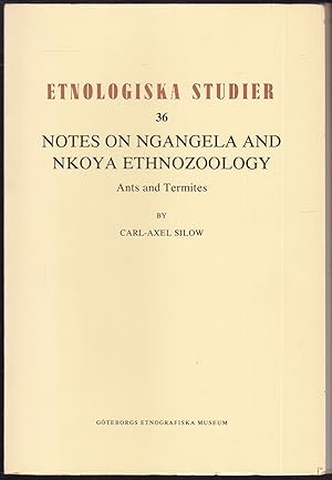 Imagen del vendedor de Notes on Ngangela and Nkoya Ethnozoology. Ants and Termites (= Etnologiska studier, 36) a la venta por Graphem. Kunst- und Buchantiquariat