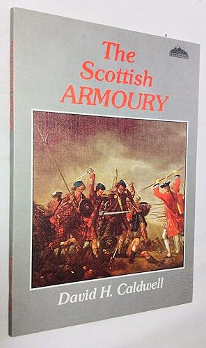 Seller image for The Scottish Armoury for sale by Hadwebutknown