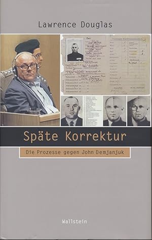 Späte Korrektur. Die Prozesse gegen John Demjanjuk. Aus dem Amerikanischen übersetzt von Felix Kurz.