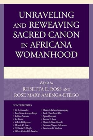 Seller image for Unraveling and Reweaving Sacred Canon in Africana Womanhood for sale by GreatBookPrices