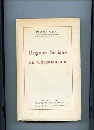 ORIGINES SOCIALES DU CHRISTIANISME . Ouvrage inédit présenté par Jacqueline MARCHAND . Préface de...