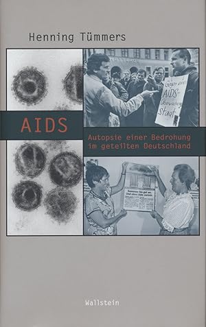 AIDS. Autopsie einer Bedrohung im geteilten Deutschland.