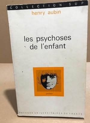 Immagine del venditore per Les psychoses de l'enfant venduto da librairie philippe arnaiz