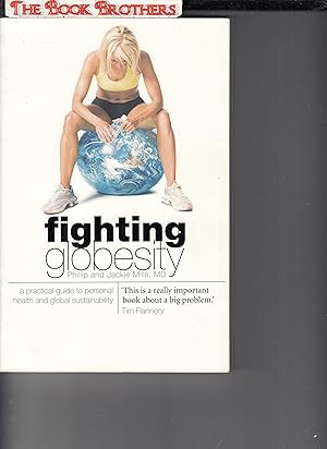 Seller image for Fighting Globesity:A Practical Guide to Personal Health and Global Sustainability for sale by THE BOOK BROTHERS