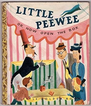 Bild des Verkufers fr Little Peewee or Now Open The Box - A Little Golden Book zum Verkauf von HAUNTED BOOKSHOP P.B.F.A.