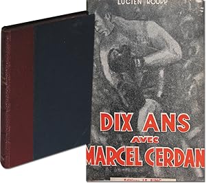 DIX ANS avec Marcel CERDAN.