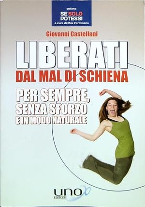Bild des Verkufers fr Liberati dal mal di schiena zum Verkauf von Librodifaccia
