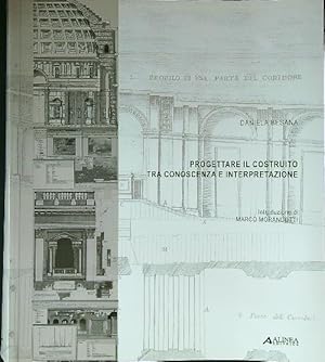 Bild des Verkufers fr Progettare il costruito tra conoscenza e interpretazione zum Verkauf von Librodifaccia