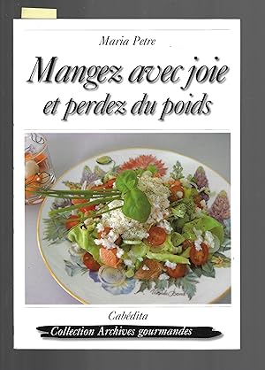 Mangez avec joie et perdez du poids (French Edition)