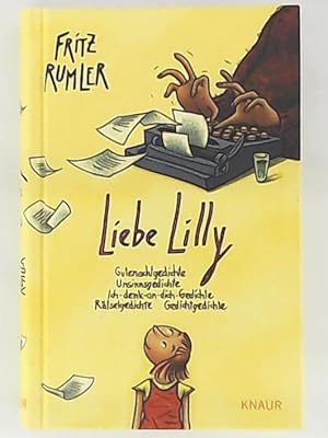 Bild des Verkufers fr Liebe Lilly: Gutenachtgedichte, Unsinnsgedichte, Ich-denk-an-dich-Gedichte, Rtselgedichte, Gedichtgedichte zum Verkauf von Leserstrahl  (Preise inkl. MwSt.)