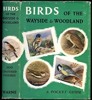 Imagen del vendedor de Birds of the Wayside and Woodland | Comprising a Descriptive History of the Families Corvidae to Tetraonidae (Frederick Warne's Wayside and Woodland Series Based Upon the Standard Work The Birds of the British Isles and their Eggs by T. A. Coward). a la venta por Little Stour Books PBFA Member