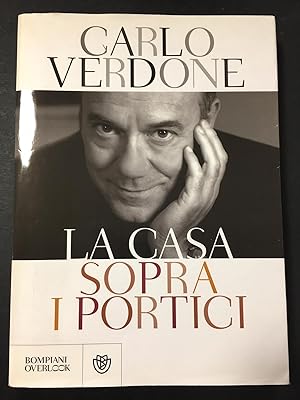 Immagine del venditore per Verdone Carlo. La casa sotto i portici. Bompiani. 2012 venduto da Amarcord libri