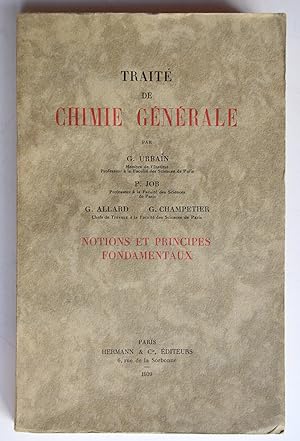 Imagen del vendedor de TRAITE DE CHIMIE GENERALE Notions et Principes fondamentaux. a la venta por Librairie l'Art et l'Affiche