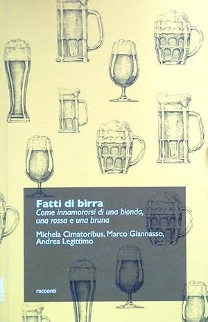 Bild des Verkufers fr Fatti di birra zum Verkauf von Librodifaccia