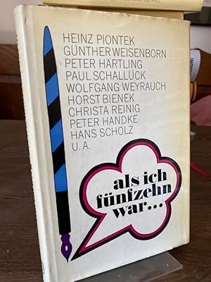 Image du vendeur pour Als ich fnfzehn war. Schriftsteller der Gegenwart erzhlen. Herausgegeben von Eckart Kroneberg. mis en vente par Altstadt-Antiquariat Nowicki-Hecht UG