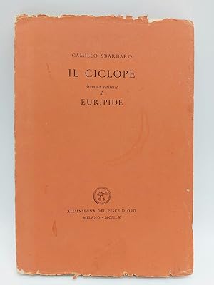 Bild des Verkufers fr Il ciclope. Dramma satiresco di Euripide zum Verkauf von Coenobium Libreria antiquaria