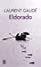 Image du vendeur pour Eldorado (Litterature Generale) (French Edition) [FRENCH LANGUAGE - Soft Cover ] mis en vente par booksXpress