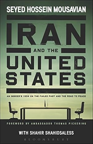 Seller image for Iran and the United States: An Insiders View on the Failed Past and the Road to Peace [Soft Cover ] for sale by booksXpress