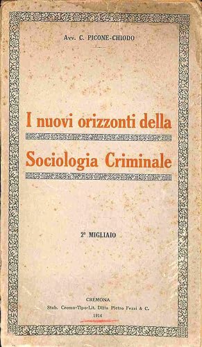 I nuovi orizzonti della sociologia criminale. 2o migliaio