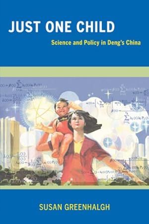 Immagine del venditore per Just One Child: Science and Policy in Deng's China by Greenhalgh, Susan [Paperback ] venduto da booksXpress