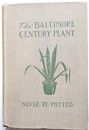 Imagen del vendedor de The Baltimore Century Plant: History of Eutaw Street Methodist Episcopal Church and the Relation of Eutaw Church to the Downtown Problem a la venta por MyLibraryMarket