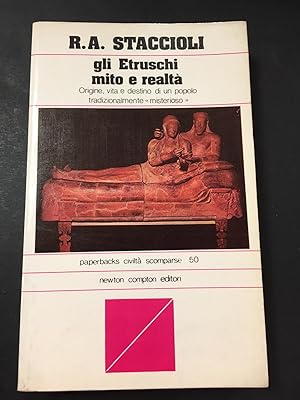 Imagen del vendedor de Staccioli R.A. Gli Etruschi. mito e realt. Newton editori. 1980-I a la venta por Amarcord libri