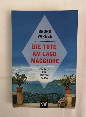 Die Tote am Lago Maggiore. Ein Fall für Matteo Basso. KiWi ; 1489