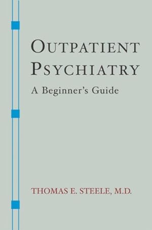 Seller image for Outpatient Psychiatry : A Beginner's Guide for sale by GreatBookPrices